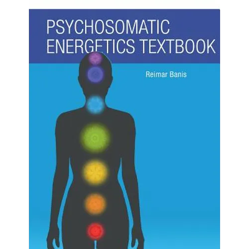 Psychosomatic Energetics Textbook