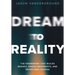 DREAM to Reality: The Framework that Builds Brands, Sparks Movements, and Drives Real Change