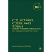 Collections, Codes, and Torah: The Re-Characterization of Israel's Written Law