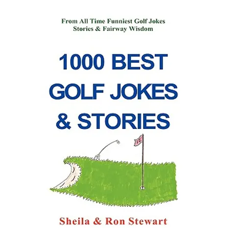1000 Best Golf Jokes & Stories
