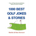 1000 Best Golf Jokes & Stories