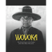 Wovoka: The Life and Legacy of the Prophet of the Ghost Dance Movement