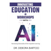 Innovating Education & Workshops With AI: Harnessing Generative AI for Impactful Learning
