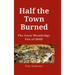 Half the town burned: The Great Wooldridge Fire of 2022 Hard Cover