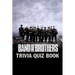 Band of Brothers: Trivia Quiz Book