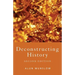 Deconstructing History