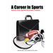 A Career In Sports: Advice from Sports Business Leaders