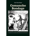 Comanche Bondage