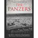 The Panzers: The History and Legacy of Nazi Germany's Most Famous Tanks during World War II