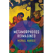 Metamorphoses Reimagined