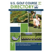 U.S. Golf Course Directory: Your Resource Guide to America's 16,431 Golf Destinations