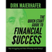 The Quick-Start Guide to Financial Success: Stop Struggling and Start Winning with Money!