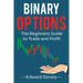Binary Options: The Beginners Guide to Trade and Profit