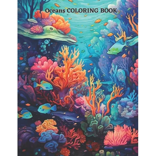 Oceans COLORING BOOK: 20 great coloring pages for kids and adults