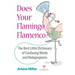 Does Your Flamingo Flamenco? The Best Little Dictionary of Confusing Words and Malapropisms