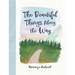 The Beautiful Things Along the Way