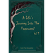 A Life's Journey Into The Paranormal: Vol 1
