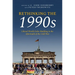 Rethinking the 1990s: Liberal World Order-Building in the Aftermath of the Cold War