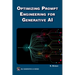 Optimizing Prompt Engineering for Generative AI