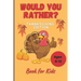 Would You Rather Thanksgiving Book for Kids Ages 6-12: Funny Hilarious Interesting Questions for Toddlers Children and Whole Family Bonus 30 Quiz Ques