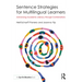 Sentence Strategies for Multilingual Learners: Advancing Academic Literacy through Combinations