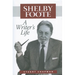 Shelby Foote: A Writer's Life