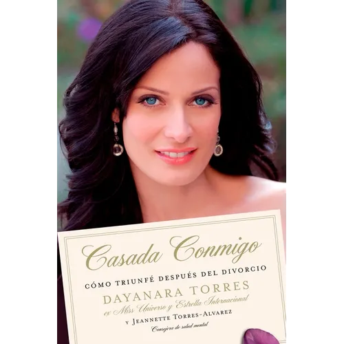 Casada Conmigo: Como Triunfe Despues del Divorcio = Married to Me