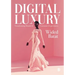 Digital Luxury: Transforming Brands and Consumer Experiences