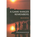 A Game Ranger Remembers