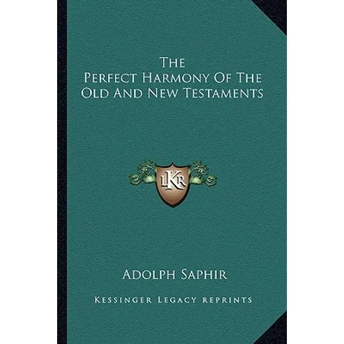 The Perfect Harmony Of The Old And New Testaments