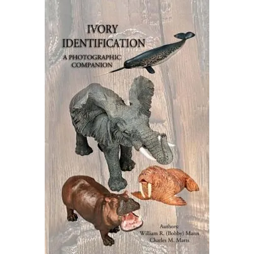 Ivory Identification: A Photographic Companion