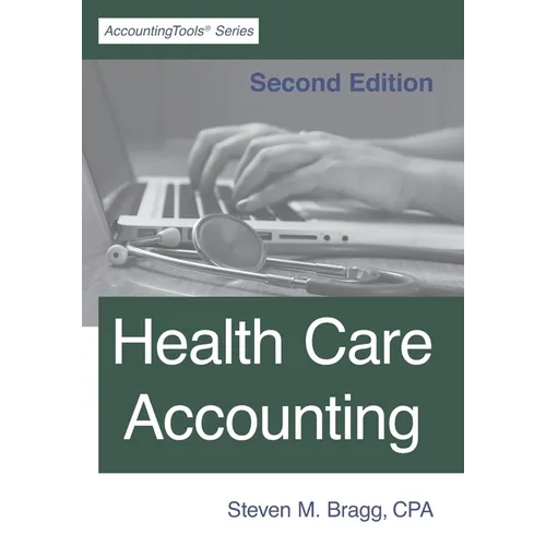 Health Care Accounting: Second Edition