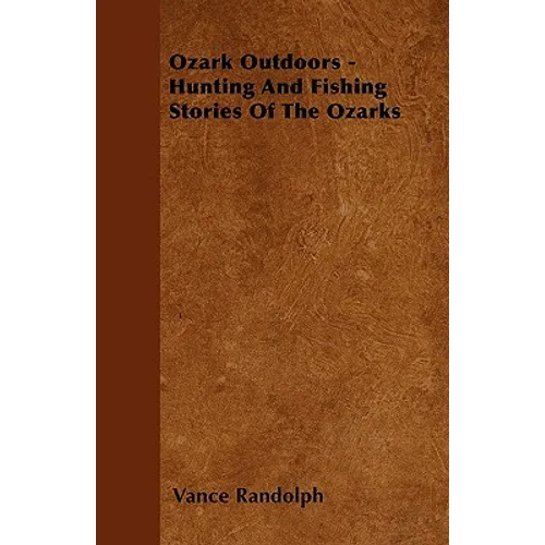 Ozark Outdoors - Hunting and Fishing Stories of the Ozarks