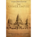 The Khmer Empire: The History and Legacy of One of Southeast Asia's Most Influential Empires