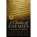 A Choice of Enemies: America Confronts the Middle East