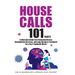 House Calls 101: The Complete Clinician's Guide To In-Home Health Care, Telemedicine Services, and Long-Distance Treatment For a Post-Pandemic World