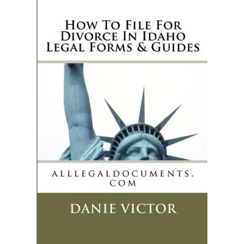 How To File For Divorce In Idaho Legal Forms & Guides: alllegaldocuments.com