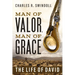 Man of Valor, Man of Grace: The Life of David (the Perfect Gift for Fans of House of David. Discover More about the Real King David of the Bible)