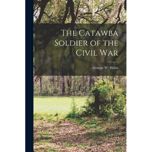 The Catawba Soldier of the Civil War