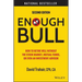 Enough Bull: How to Retire Well Without the Stock Market, Mutual Funds, or Even an Investment Advisor