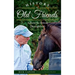 History of Old Friends: A Home for Retired Thoroughbreds