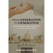 From Generation to Generation: A Memoir of Food, Family, and Identity in the Aftermath of the Shoah