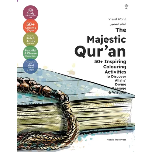 The Majestic Qur'an: 50+ Inspiring Colouring Activities to Discover Allah's Divine Message & Wisdom