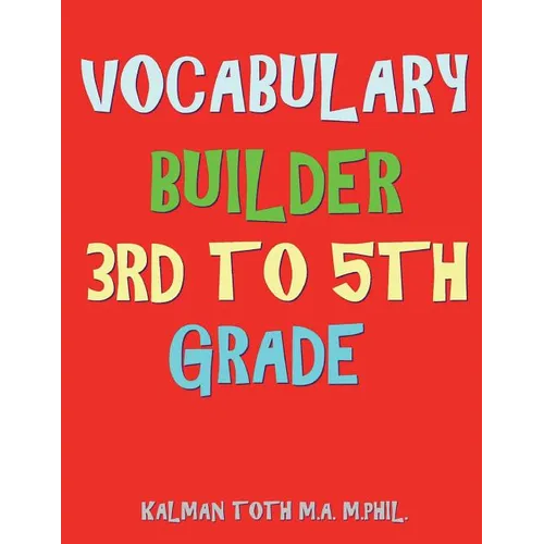 Vocabulary Builder 3rd To 5th Grade: 132 Interesting & Educational Word Search Puzzles