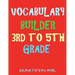Vocabulary Builder 3rd To 5th Grade: 132 Interesting & Educational Word Search Puzzles