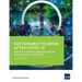 Sustainable Tourism After Covid-19: Insights and Recommendations for Asia and the Pacific