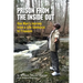 Prison From The Inside Out: One Man's Journey From A Life Sentence to Freedom