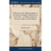 Reflections on the English Language, in the Nature of Vaugelas's Reflections on the French; ... To Which is Prefixed a Discourse Addressed to His Maje