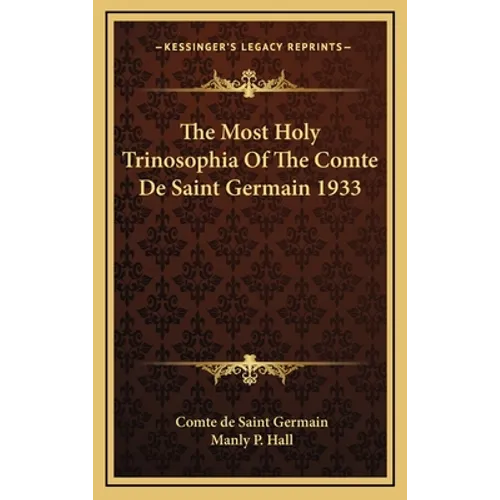 The Most Holy Trinosophia Of The Comte De Saint Germain 1933