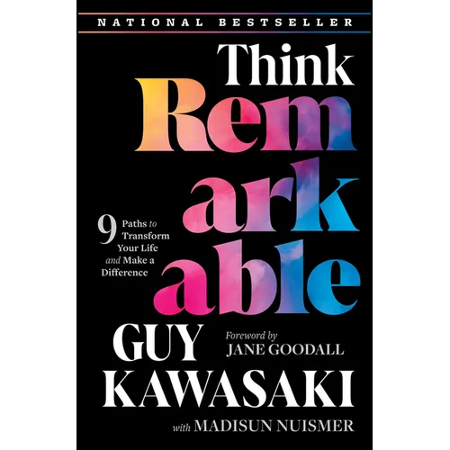Think Remarkable: 9 Paths to Transform Your Life and Make a Difference